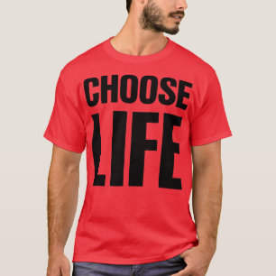T-shirt CHOISISSEZ VIE sur le devant + CHOISISSEZ VIE sur 