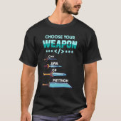 T-shirt Choisissez votre arme C++ Java Python C Programmeu (Devant)