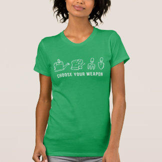 T-shirt Choisissez votre jardinage d'arme