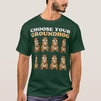 T-shirt Choisissez votre journée de marmotte Février 2 Drô