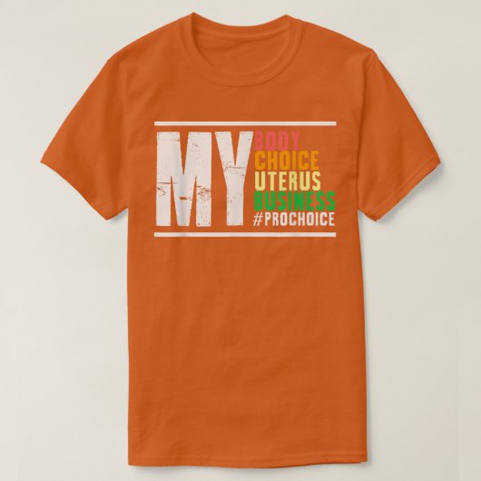 T-shirt Choix Mon Corps Uterus Business Reproductive Right (Design devant)