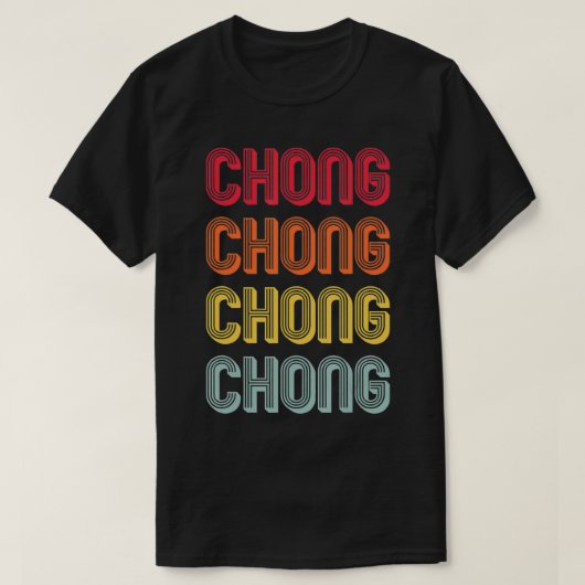T-shirt CHONG Nom du cadeau Personnalisé Funny Retro Vinta (Design devant)
