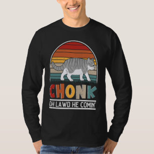 T-shirt Chonk Oh Lawt Il Vient Pour Fat Cat 1