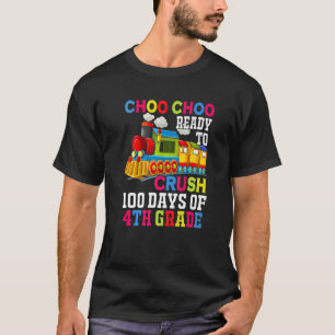 T-shirt Choo Choo Prêt À Écraser 100 Jours De 4E Année Tra