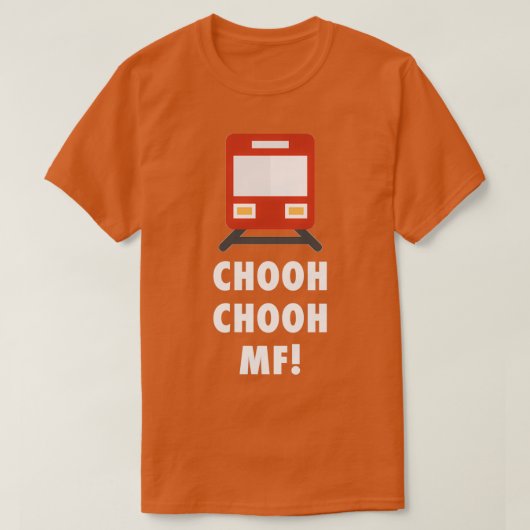 T-shirt Chooh Chooh FM Train Sound Motherfer (Design devant)