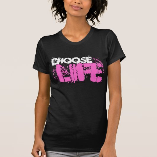 T-SHIRT CHOOSE LIFE (Devant)