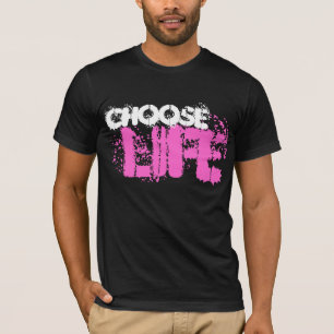 T-SHIRT CHOOSE LIFE