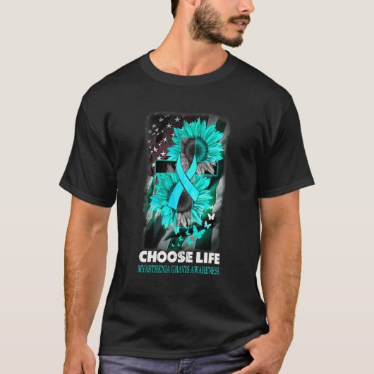 T-shirt Choose Life Myasthenia Gravis Awareness Sumflower (Devant)