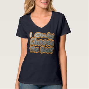 T-shirt "Choose The Best". Buy (homonymie)