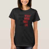 T-shirt Choose Wisely Drink Water Eat Fruit Enjoy Life 6 (Devant)
