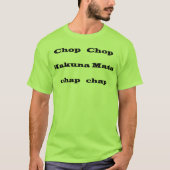 T-shirt Chop Chop Hakuna Matata Chap Chap Cancer MenTshirt (Devant)
