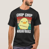 T-shirt Chop Chop Madafakas Duck with Chop Sticks for Meme (Devant)
