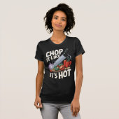 T-shirt Chop It Like It’s Hot - Drôle Cuisine Design (Devant entier)