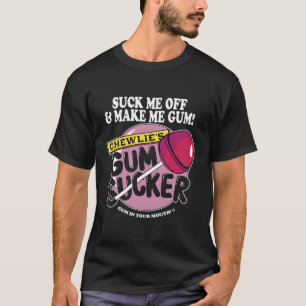 T-shirt Chope-Moi Et Fais-Moi Gum Chewlie’S Gum Sucker
