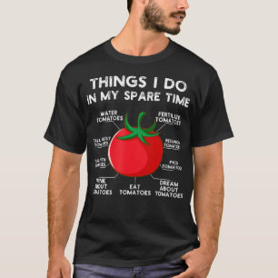 T-shirt Choses que je fais à mes moments perdus Tomates Lé