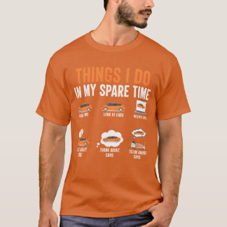 T-shirt Choses que je fais dans mon temps libre Amusing Ca