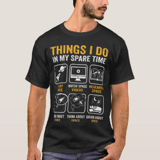 T-shirt Choses que je fais dans mon temps libre Astronomie