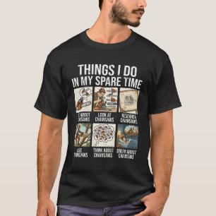 T-shirt Choses que je fais pendant mon temps libre Bûchero