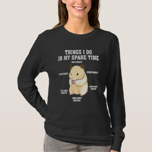 T-shirt Choses que je fais pendant mon temps libre  hamste