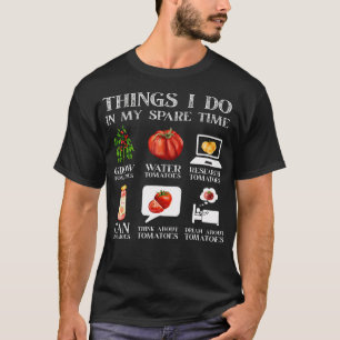 T-shirt Choses que je fais pendant mon temps libre Tomates