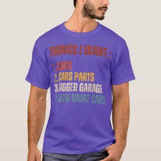 T-shirt Choses que je veux Pièces de voiture Garage plus g