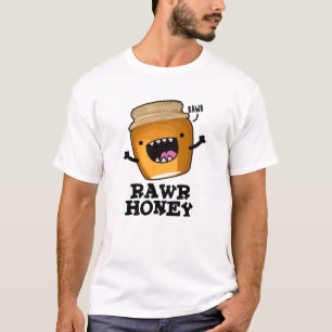 T-shirt Chou de miel Rawy Funny Pun de miel cru
