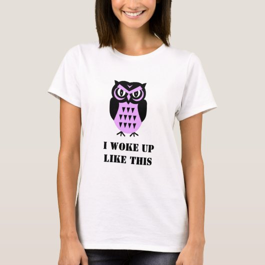 T-shirt Chouette Grumpy Je Me Suis Réveillé Comme Cette T- (Devant)