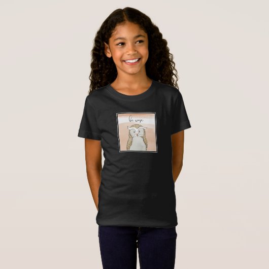 T-Shirt Chouette | Soyez sages (Devant entier)