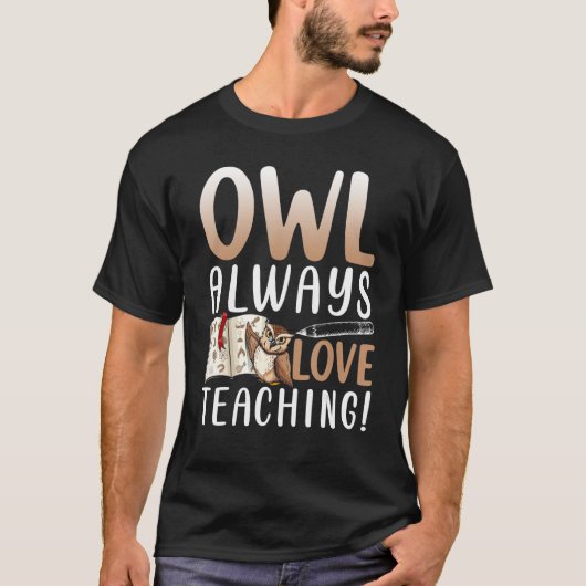T-shirt Chouette toujours aimer enseignant (Devant)