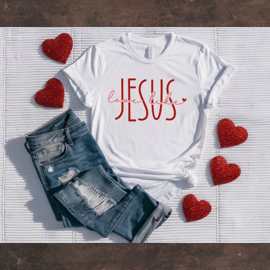 T-shirt chrétien de la Saint-Valentin Amour comme