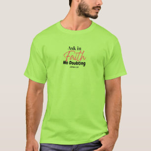 T-shirt chrétien « Demandez sans douter - Foi »