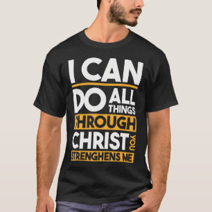 T-shirt Chrétien - Je peux faire toutes choses par Christ