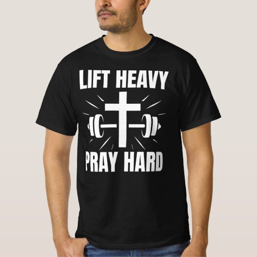 T-shirt Chrétien Motivation Lift Lourd Prier Dur (Devant)