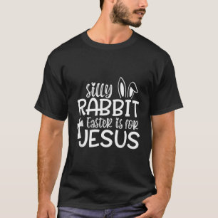 T-shirt Chrétiens Lapin Silencieux Pâques Est Pour Jésus