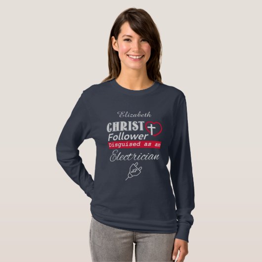 T-shirt Christ Follower déguisé en électricien chrétien (Devant entier)