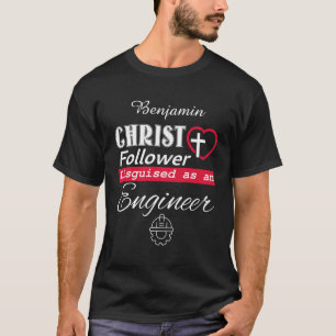 T-shirt Christ Follower déguisé en ingénieur chrétien