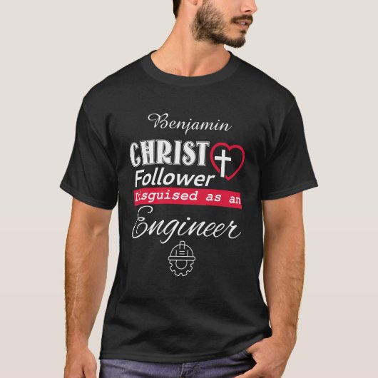 T-shirt Christ Follower déguisé en ingénieur chrétien (Devant)