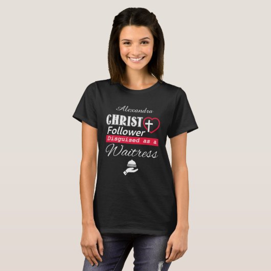 T-shirt Christ Follower déguisé en serveuse chrétienne (Devant entier)