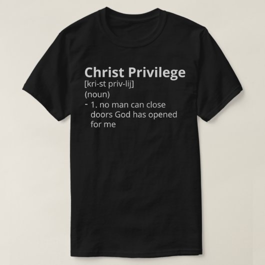 T-shirt Christ Privilège Définition Description (Design devant)