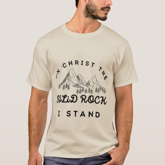 T-shirt Christ the solid rock I stand  (Devant)