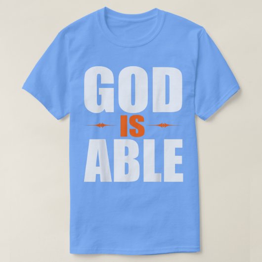 T-shirt Christerest God is Able Christian Faith Gift (Design devant)