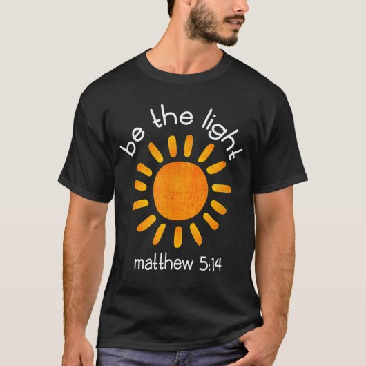 T-shirt Christian Be The Light Bible Scripture Faith Citat (Devant)