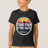 T-shirt Christian Bible Verse Quote Stand Firm In The Fait (Devant)
