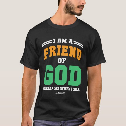 T-shirt Christian  bible verse scriptures I am God s Frien (Devant)