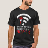 T-shirt Christian Dit Connecter Dieu Le Mot De Passe Est P (Devant)