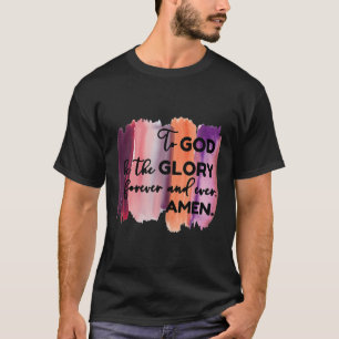 T-shirt Christian Faith To God