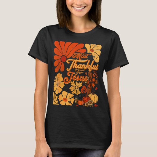 T-shirt Christian Fall Thanksgiving Autumn Most Thankful F (Devant)
