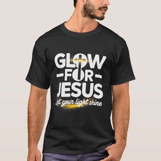 T-shirt Christian Glow For Jesus Let Your Light Shine Fait (Devant)