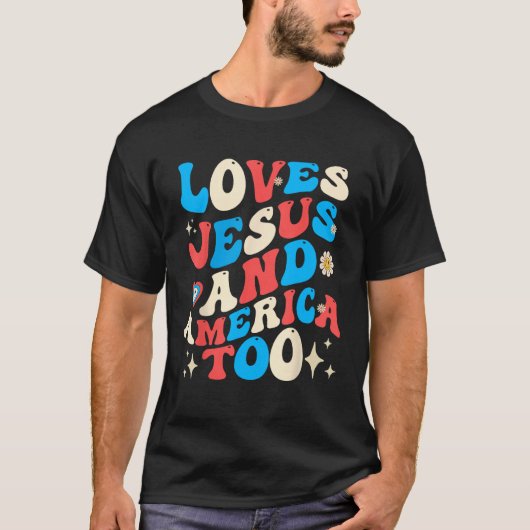 T-shirt Christian Groovy 4th of July Loves Jesus and Ameri (Devant)