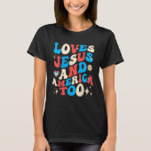 T-shirt Christian Groovy 4th of July Loves Jesus and Ameri (Devant)